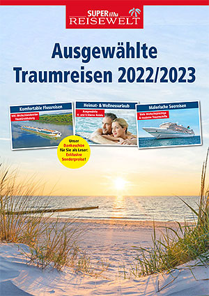 Ausgewählte Traumreisen 2022/2023