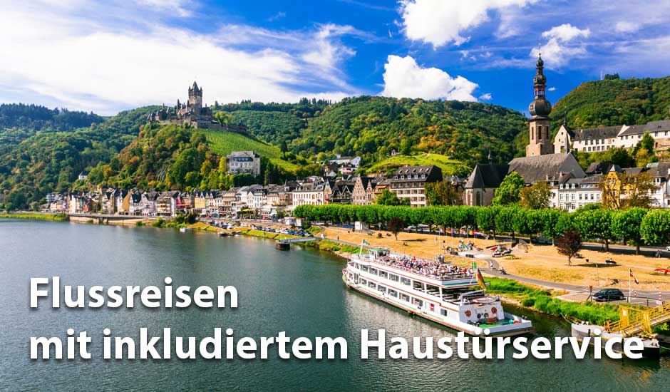 Flussreisen mit inkludiertem Haustürservice